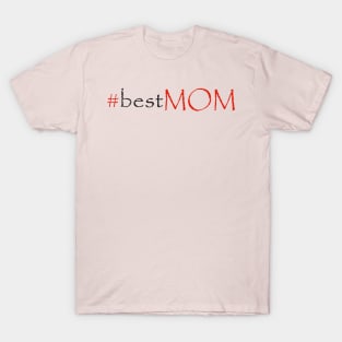 #bestmom T-Shirt